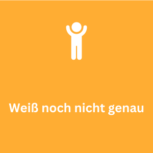 Weiß noch nicht genau